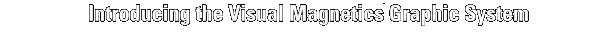 Visual Magnetics-1